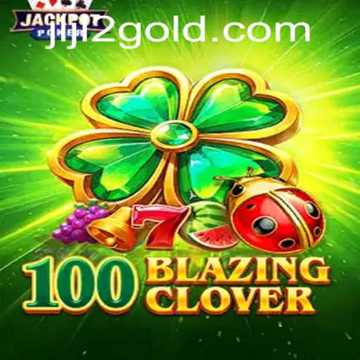 Discover 100BlazingClover: The Latest Gaming Sensation